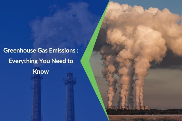 Greenhouse Gas Emissions: Everything You Need to Know